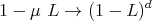                    d
1 - μ L  →  (1 - L )
