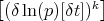 [(δ ln(p)[δt])k]